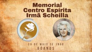 Memorial 60 anos de Centro Espírita Irmã Scheilla